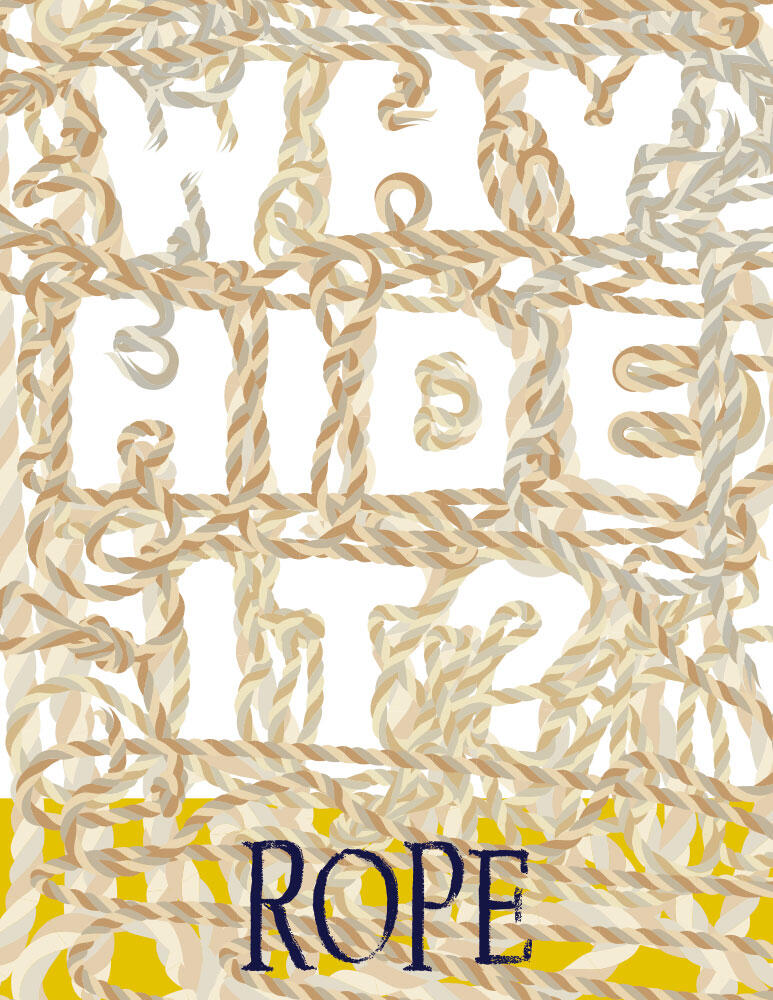 movie poster for Rope with the words Why Hide It? in the negative space created by illustrations of ropes